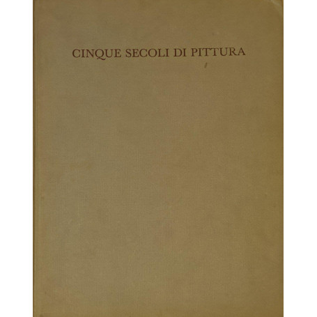 Cinque secoli di pittura nel Piemonte cispadano antico