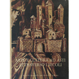 Arte e cultura ad Asti attraverso i secoli