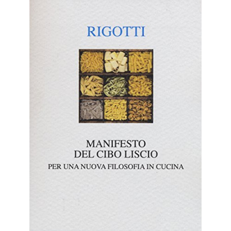 Manifesto del cibo liscio. Per una nuova filosofia in cucina