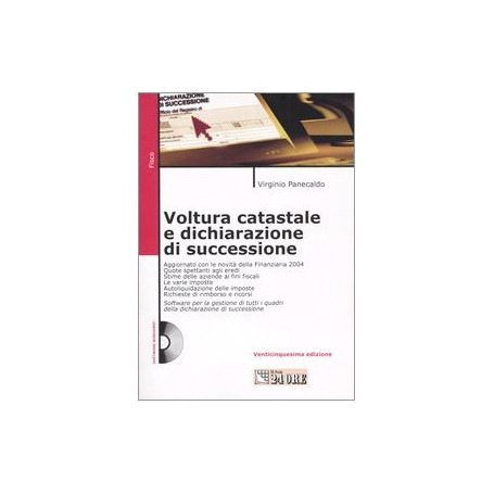Voltura catastale e dichiarazione di successione. Con CD-ROM