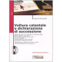 Voltura catastale e dichiarazione di successione. Con CD-ROM