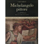 L'opera completa di Michelangelo pittore