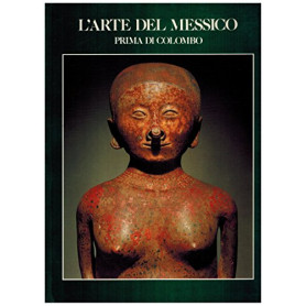 L'arte del Messico prima di Colombo