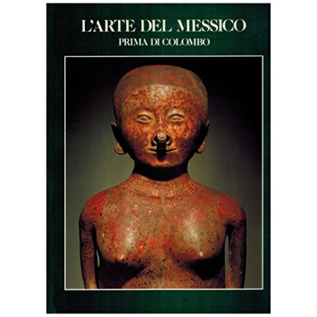 L'arte del Messico prima di Colombo