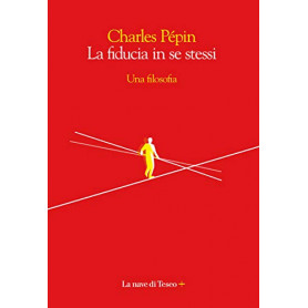 La fiducia in se stessi. Una filosofia