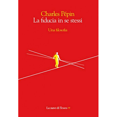 La fiducia in se stessi. Una filosofia