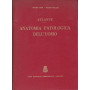 Atlante di Anatomia Patologica dell'uomo