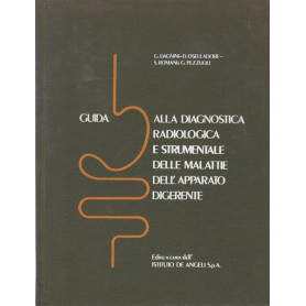 Guida alla diagnostica radiol. e strument. delle malattie dell'appar. digerente