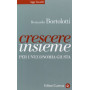 Crescere insieme. Per un'economia giusta