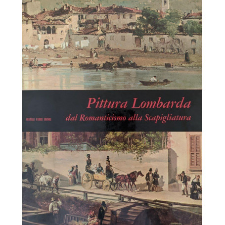 Pittura lombarda dal Romanticismo alla Scapigliatura