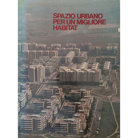 Spazio urbano per un habitat migliore