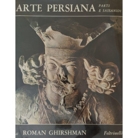 Arte Persiana. Parti e Sassanidi