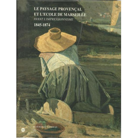 LE PAYSAGE PROVENCAL ET L'ECOLE DE MERSEILLE