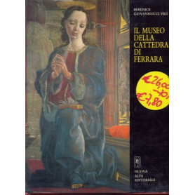 Il museo della cattedrale di Ferrara. Catalogo generale