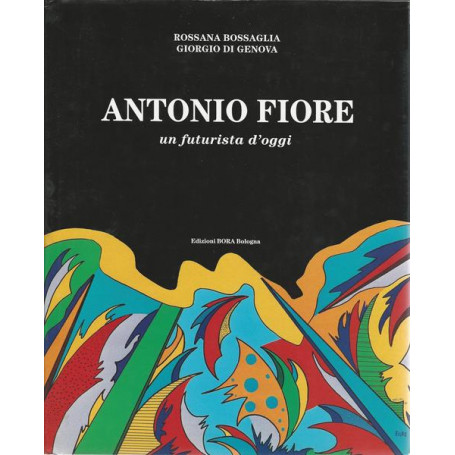 ANTONIO FIORE un futurista d'oggi