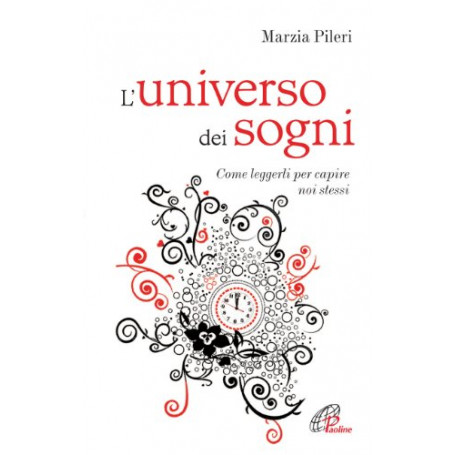 L\'universo dei sogni. Come leggerli per capire noi stessi