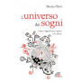 L\'universo dei sogni. Come leggerli per capire noi stessi
