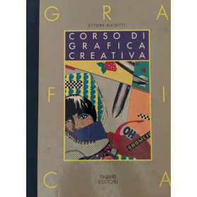 Corso di Grafica Creativa Vol. 4. La grafica al Computer