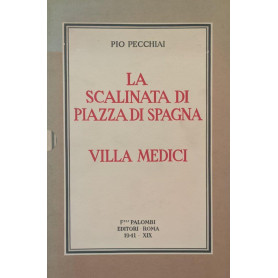 La scalinata di Piazza di Spagna e Villa Medici