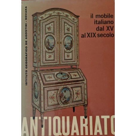 Il mobile italiano dal XV al XIX secolo