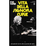 Vita della signora Curie