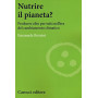 Nutrire il pianeta? Produrre cibo per tutti nell'era del cambiamento climatico