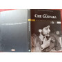 Ernesto Che Guevara. Divento' il simbolo dell'uguaglianza e della liberta' dei popoli
