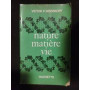 Nature matiere vie