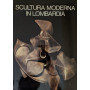 Scultura moderna in Lombardia 1900-1950