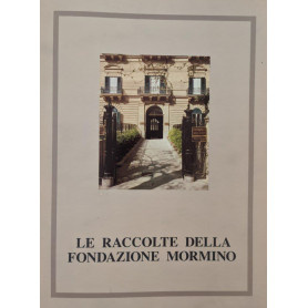 Le raccolte della Fondazione Mormino