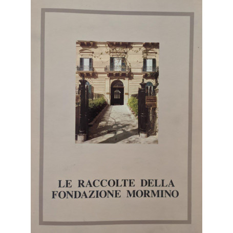 Le raccolte della Fondazione Mormino