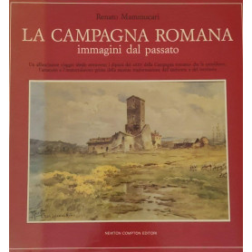 La Campagna Romana. Immagini dal passato