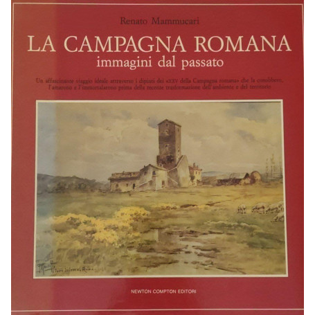 La Campagna Romana. Immagini dal passato