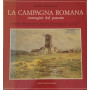 La Campagna Romana. Immagini dal passato
