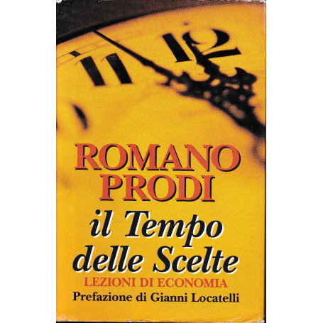 Il tempo delle Scelte. Lezioni di economia