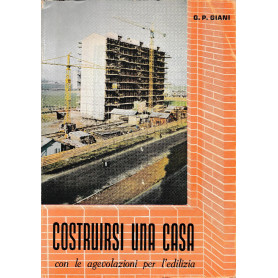 Costruirsi una casa con le agevolazioni per l'edilizia