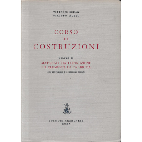 Corso Di Costruzioni 2° Vol. Materiali da costruzione ed elementi di fabbrica