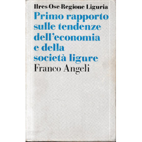 Primo rapporto sulle tendenze dell'economia e della società  ligure
