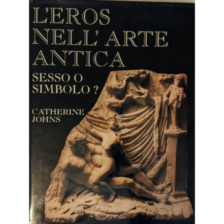 L'Eros nell'arte antica. Sesso o simbolo?