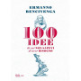100 idee di cui non sapevi di aver bisogno