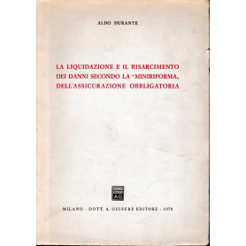 La liquidazione e il risarcimento dei danni secondo la "miniriforma" dell'assicurazione obbligatoria