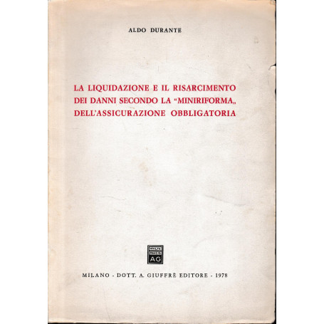 La liquidazione e il risarcimento dei danni secondo la "miniriforma" dell'assicurazione obbligatoria