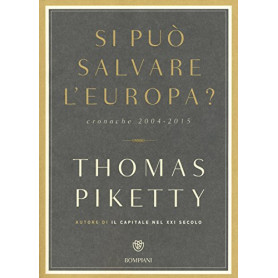 Si può salvare l'Europa? Cronache 2004-2015