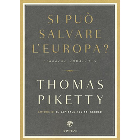 Si può salvare l'Europa? Cronache 2004-2015