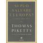 Si può salvare l'Europa? Cronache 2004-2015