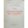 Vie et transmutations des atomes
