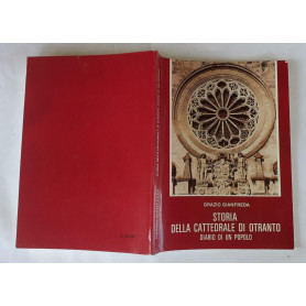 Storia della cattedrale di Otranto. Diario di un popolo