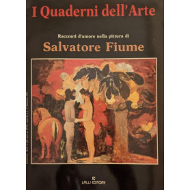 I Quaderni dell'Arte. Racconti d'amore nella pittura di Salvatore Fiume