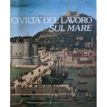 Civiltà  del lavoro sul mare