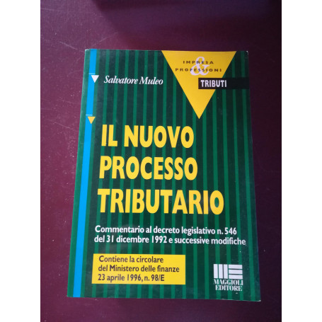 Il nuovo processo tributario : commentario al decreto legislativo n. 546 del 31 dicembre 1992 e successive modifiche
